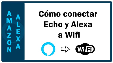 Cómo conectar Echo y Alexa a Wifi