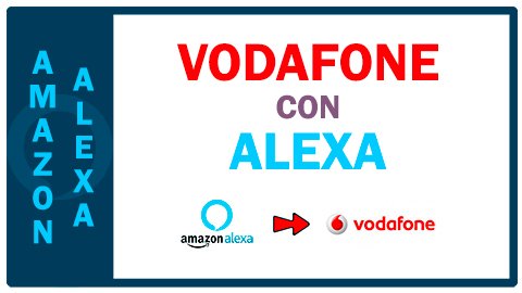 Vodafone con Alexa.