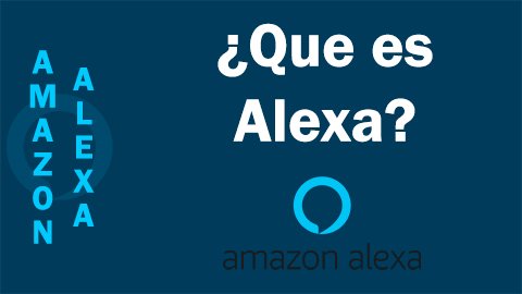 Qué es Alexa
