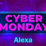 Cyber Monday Alexa