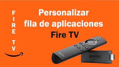 Personalizar fila de aplicaciones Fire TV