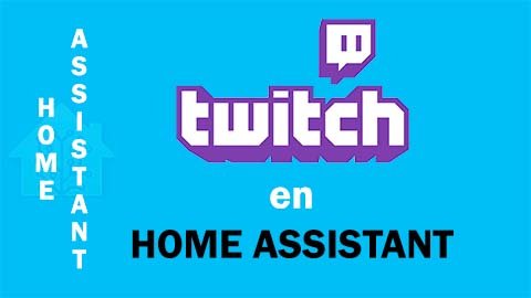 Twitch en Home Assistant
