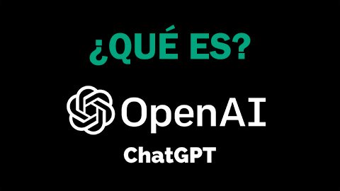 Que es OpenAI ChatGPT