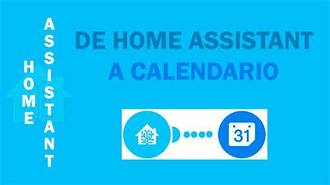 Crear eventos en el calendario de Home Assistant