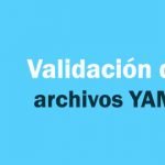 Validación de archivos YAML