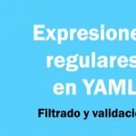 Expresiones regulares en YAML