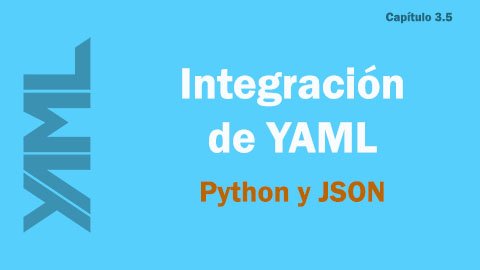 Integración de YAML con Python y JSON