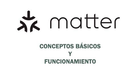 Matter: Conceptos básicos y funcionamiento