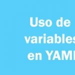 Uso de variables en YAML