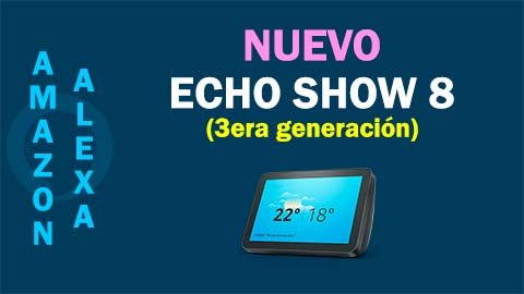 Nuevo Echo Show 8 (3.ª generación) de 2023: Innovación y Sostenibilidad
