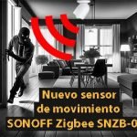 Sensor de movimiento SONOFF Zigbee SNZB-03P
