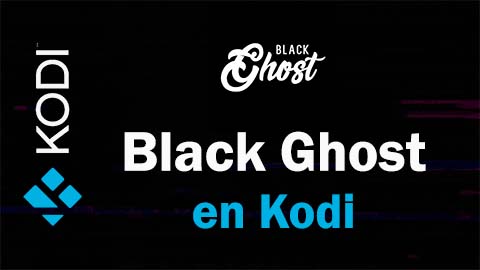 Cómo instalar Black Ghost en Kodi