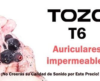 Auriculares Tozo T6