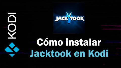 Cómo instalar addon Jacktook en Kodi