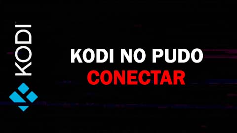 ¿Por qué aparece el error «Kodi no pudo conectar a una fuente»?