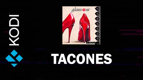 Cómo Instalar el Addon Tacones en Kodi