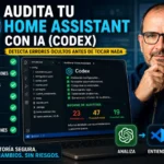 Auditoría segura de Home Assistant con IA y Codex para detectar errores ocultos, automatizaciones, entidades, secretos, logs e integraciones antes de modificar la instalación