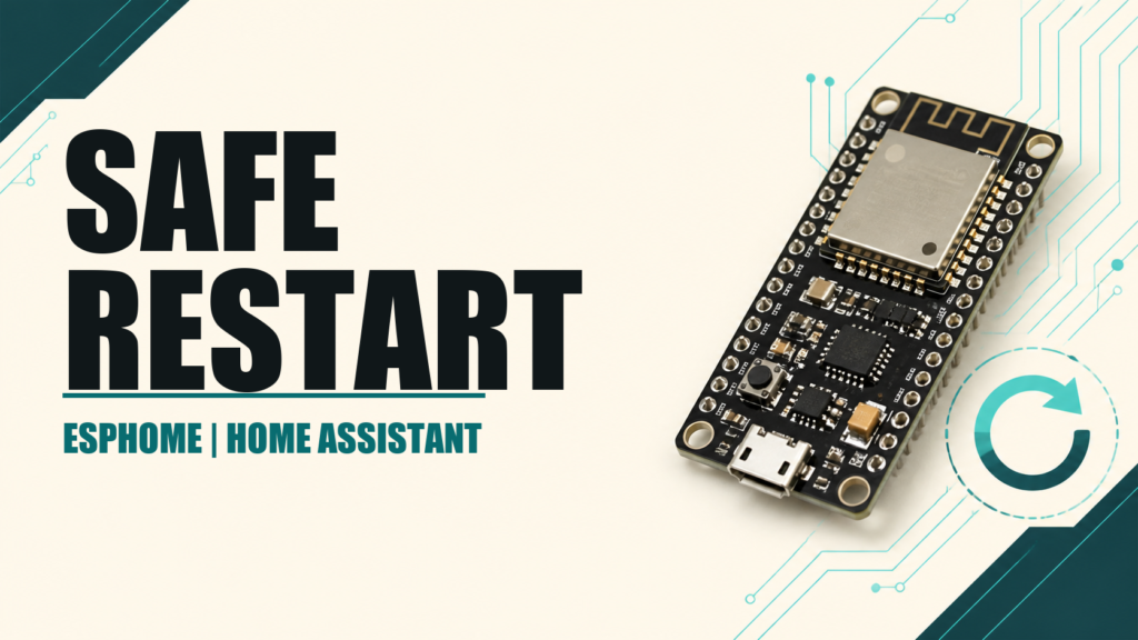 Safe restart of an ESPHome board