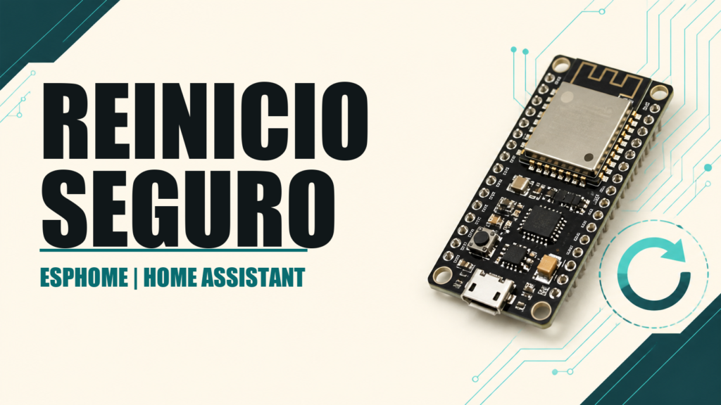 Reinicio seguro de una placa ESPHome
