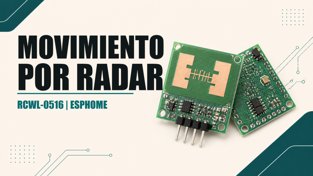 RCWL-0516 con ESPHome: sensor radar de movimiento