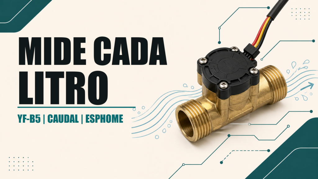 Sensor de flujo YF-B5 con ESPHome y cálculo de caudal