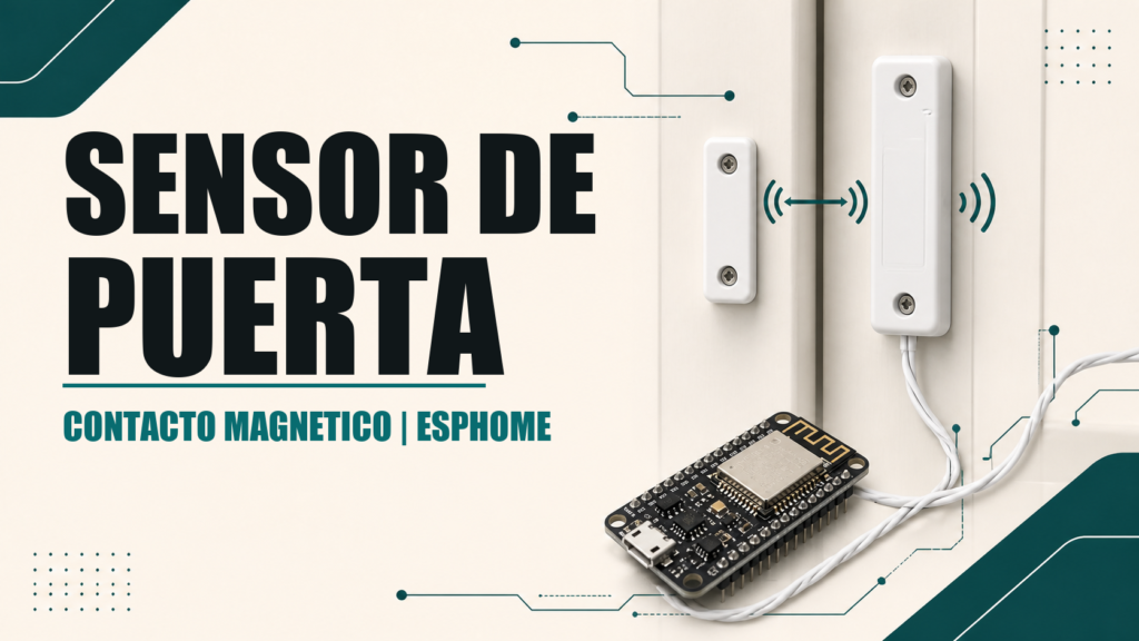 Sensor magnético de puerta con ESPHome