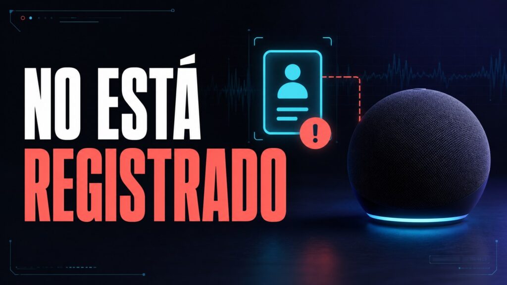 Diagnostico de Alexa: Alexa dice “dispositivo no registrado”: causas y solución
