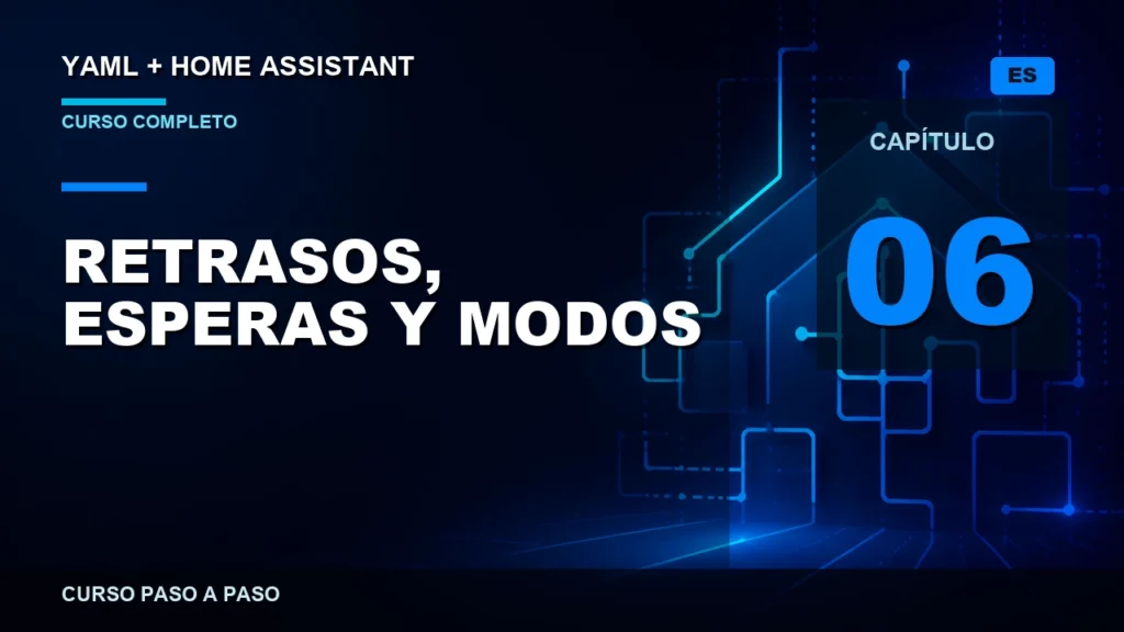 Retrasos, esperas y modos de ejecución en Home Assistant