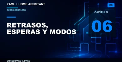 Retrasos, esperas y modos de ejecución en Home Assistant