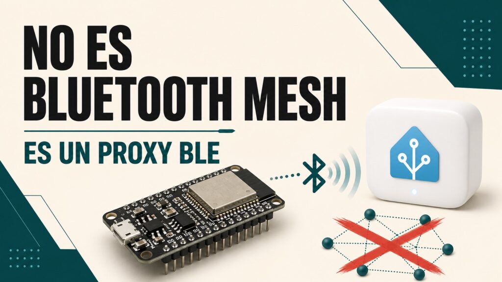 ESP32 enviando Bluetooth Low Energy a Home Assistant con el texto no es Bluetooth Mesh