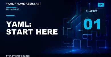 Chapter 1 of the Home Assistant YAML course: YAML, start here