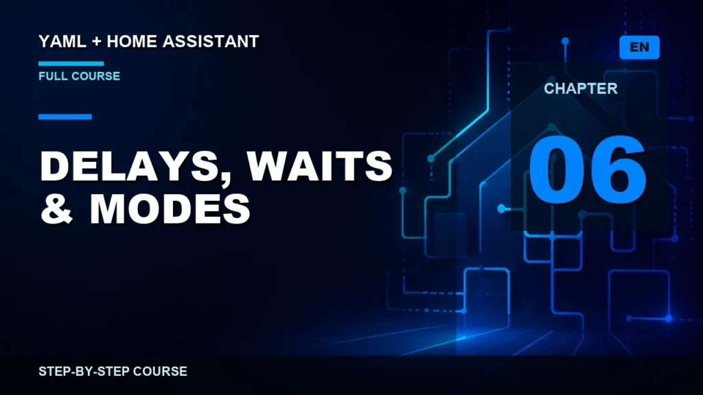 Delays, waits, and automation modes in Home Assistant