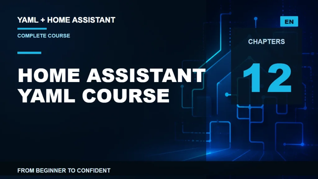 Home Assistant YAML course with twelve step-by-step chapters