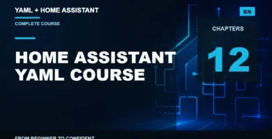 Home Assistant YAML course with twelve step-by-step chapters