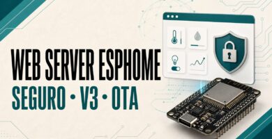 ESP32 con Web Server ESPHome v3 protegido mediante autenticación y OTA