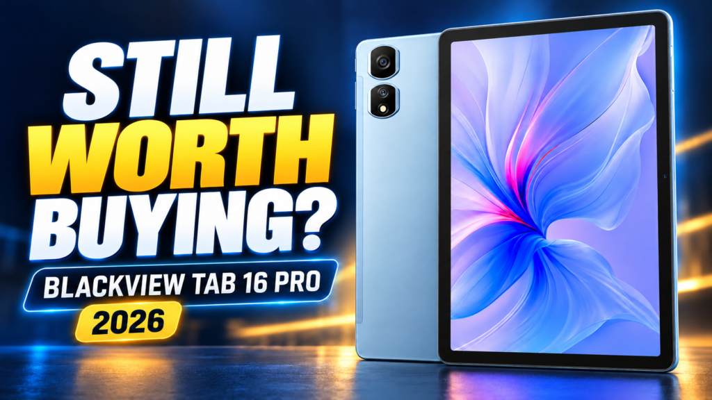 Blue Blackview Tab 16 Pro with the headline Still Worth Buying? and the year 2026